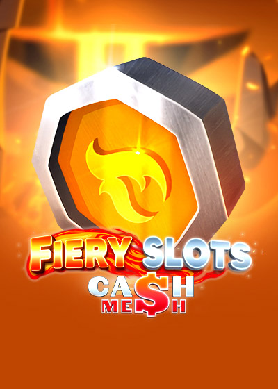 Fiery Slots Cash Mesh