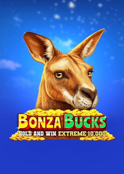 Bonza Bucks Hold and Win Extreme 10,000