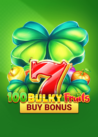 100 Bulky Fruits Buy Bonus