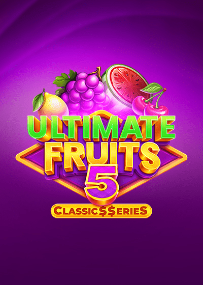 Ultimate Fruits 5: Classic$erieS