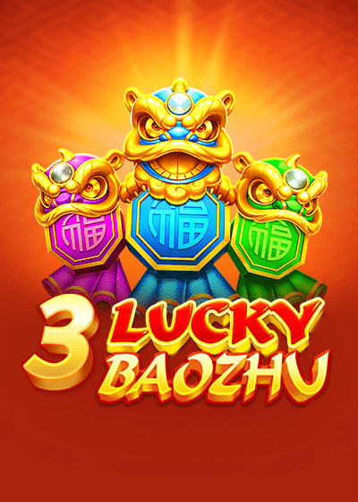 3 Lucky BaoZhu