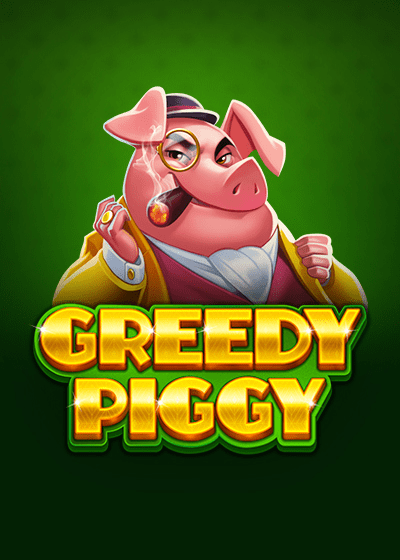 Greedy Piggy